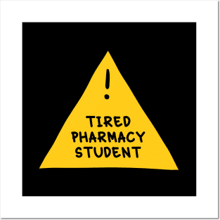 ⚠️Tired Pharmacy Student ⚠️ Posters and Art